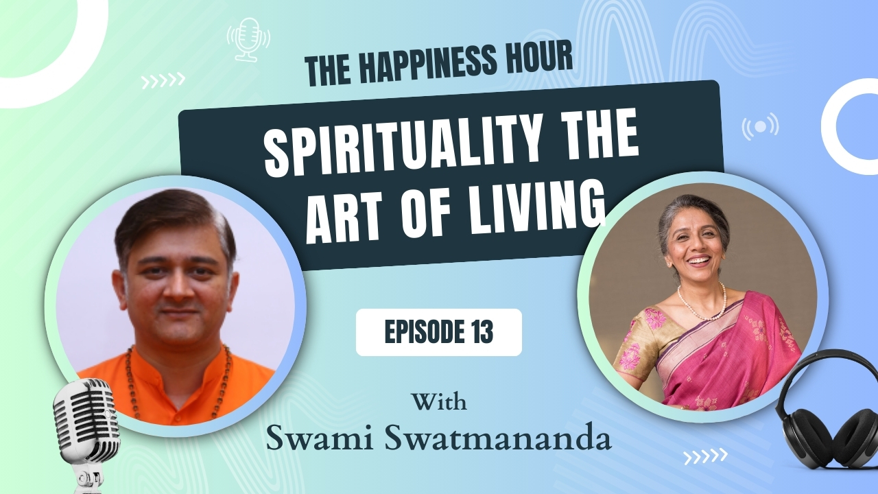 Episode 13: Spirituality - The Art Of Living